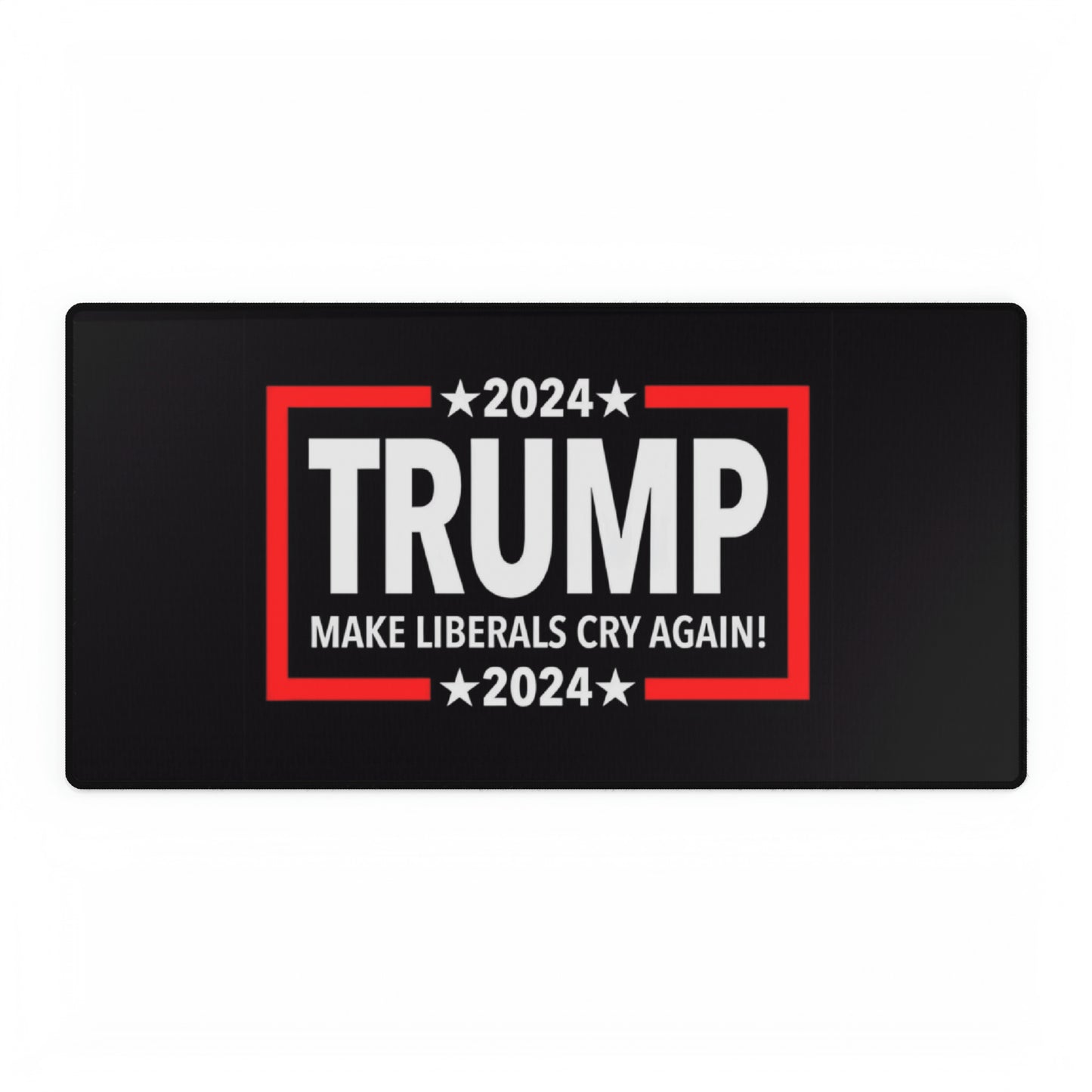 Trump-Make Liberals Cry Again! Desk Mats
