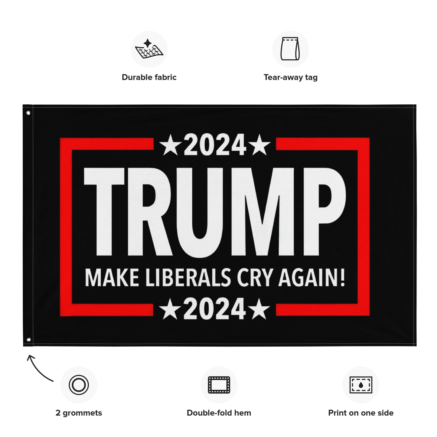 Trump-Make Liberals Cry Again! Flag